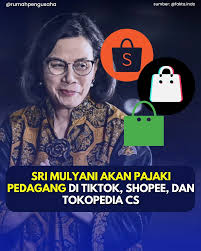 Penjual di TikTok Dan Shopee Bakal Di Pajaki Ini Syaratnya